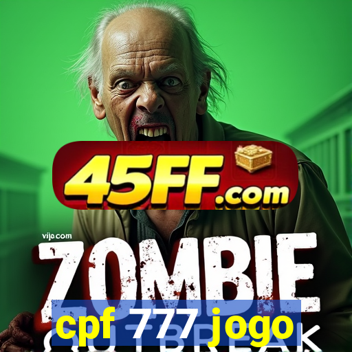 cpf 777 jogo